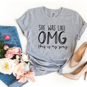 She Was Like OMG This Is My Song T-shirt