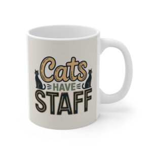 Cats Have Staff Mug 11oz